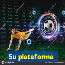 5u plataforma